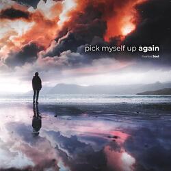 Pick Myself up Again
