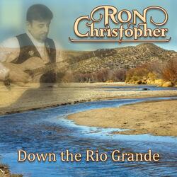 Down the Rio Grande