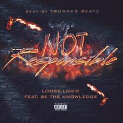 Not Responsible (feat. Be the Knowledge)