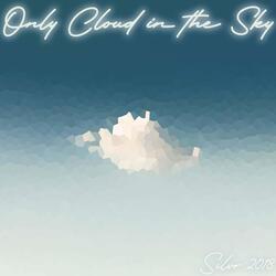 Only Cloud in the Sky