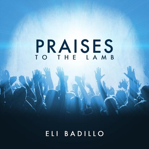 Praises to the Lamb
