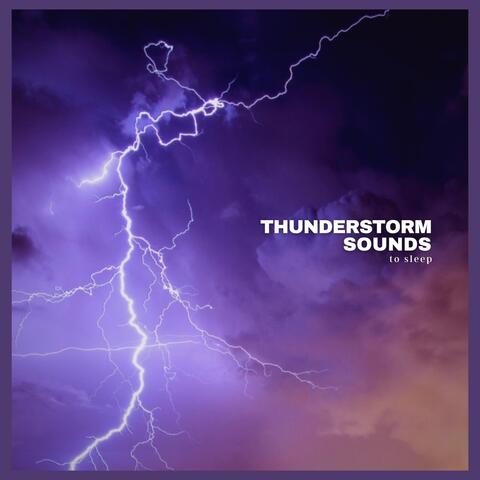 Thunderstorm Sounds to Sleep