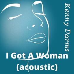 I Got a Woman (Acoustic)