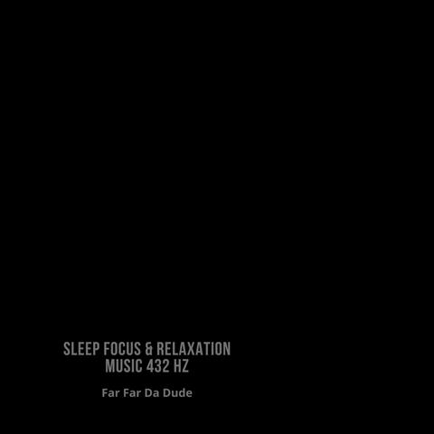 Sleep Focus & Relaxation Music