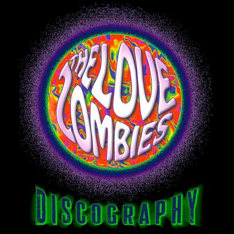 The Love Zombies Discography