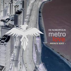 Metro Love (Redux Edit)