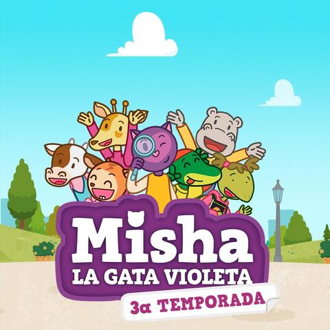 Misha, La Gata Violeta. 3a Temporada.