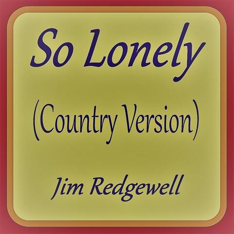 So Lonely (Country Version)