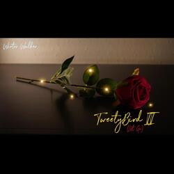 Tweety Bird II (Let Go)
