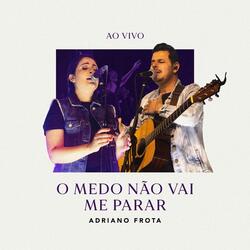 O Medo Não Vai Me Parar (Ao Vivo) [feat. Gislene Batista]