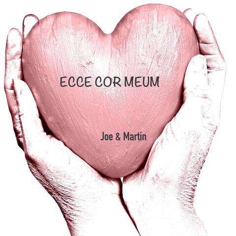 Ecce Cor Meum