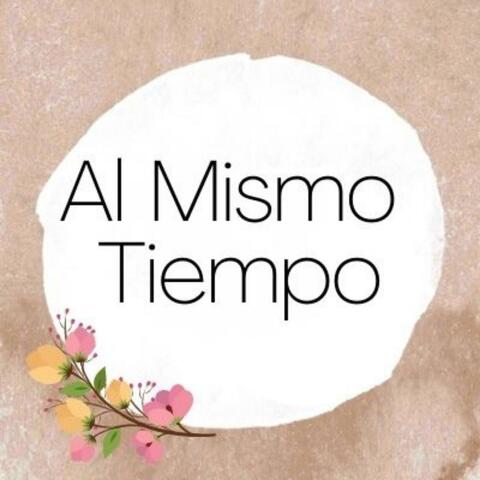 Al Mismo Tiempo
