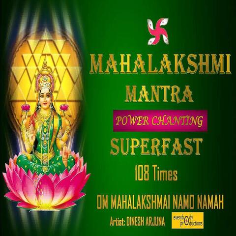 Mahalakshmi Mantra Power Chanting Superfast 108 Times (Om Mahalakshmai Namo Namah)