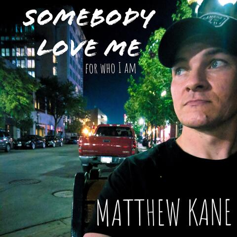 Somebody Love Me (feat. John Schreffler Jr, Ted Russell Kamp & Bryan Keeling)