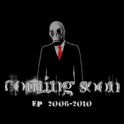 Coming Soon (2006-2010) - EP