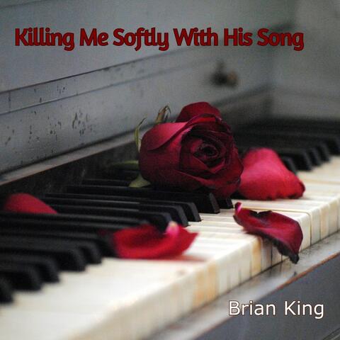 Killing Me Softly with His Song