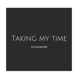Taking My Time