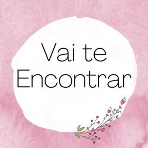 Vai Te Encontrar