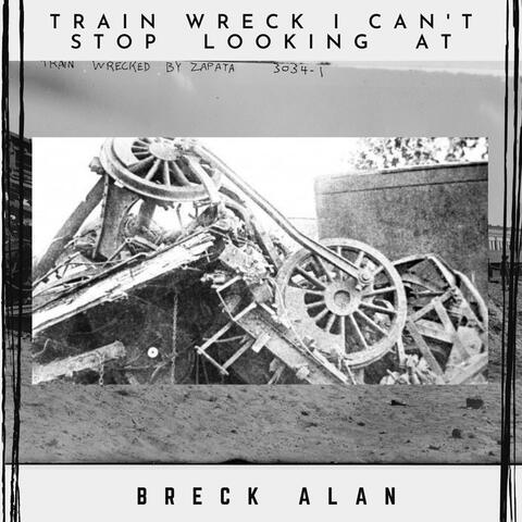 Train Wreck I Can't Stop Looking At