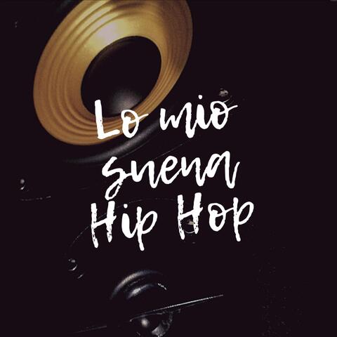 Lo Mio Suena Hip Hop