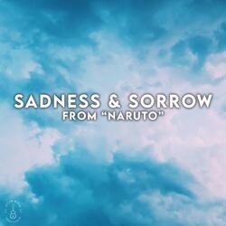 Sadness & Sorrow (From "Naruto")