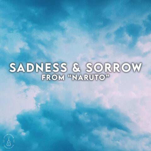 Sadness & Sorrow (From "Naruto")