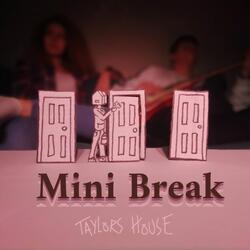 Mini Break