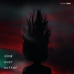 Mind over Matter