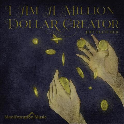 I Am a Million Dollar Creator