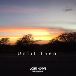 Until Then