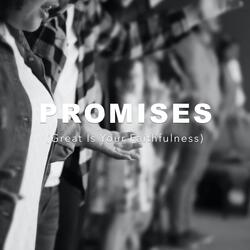 Promises (Great Is Your Faithfulness)