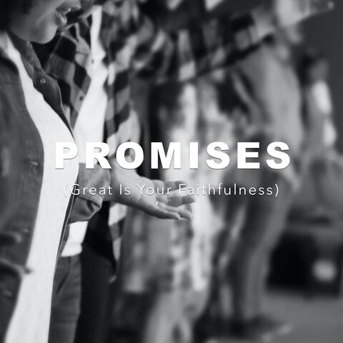 Promises (Great Is Your Faithfulness)