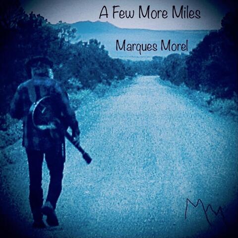 A Few More Miles