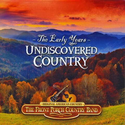 Undiscovered Country the Early Years