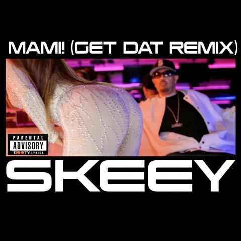 Mami! (Get Dat Remix)