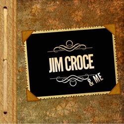 Jim Croce and Me