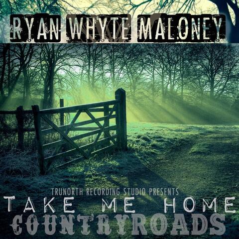 Take Me Home Country Roads