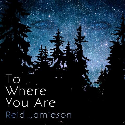 To Where You Are