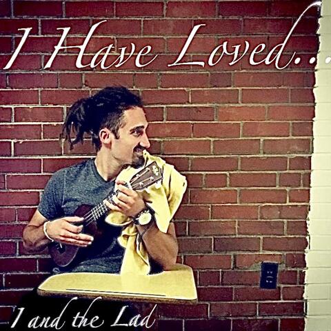 I Have Loved