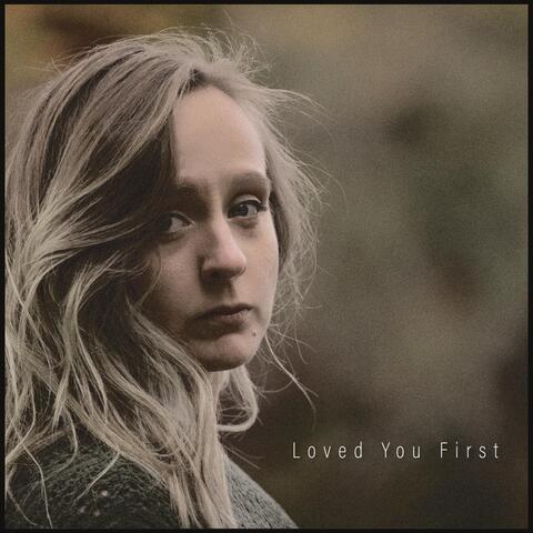 Loved You First