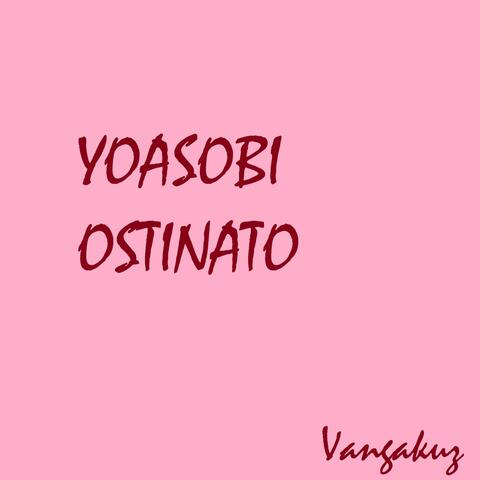 Yoasobi Ostinato