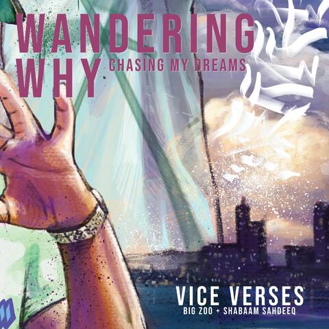 Wandering Why (Chasing My Dreams) [feat. Big Zoo & Shabaam Sahdeeq]