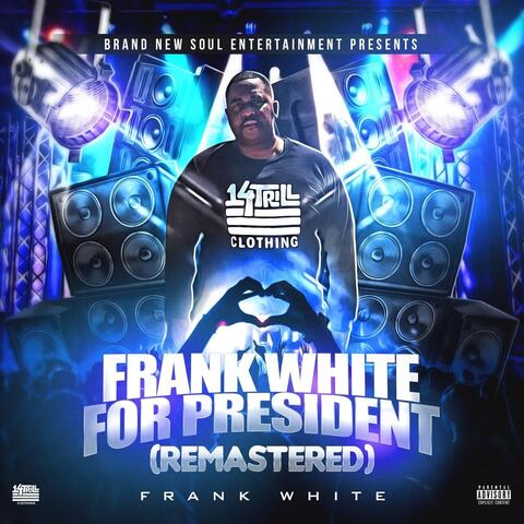 Frank White for President (Remastered)