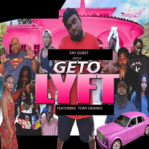 Geto Lyft (feat. Tony Grands)