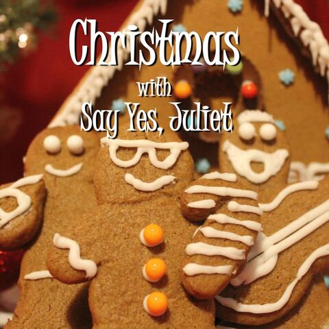 Christmas with Say Yes, Juliet