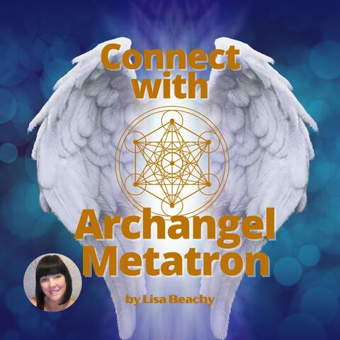 Connect with Archangel Metatron