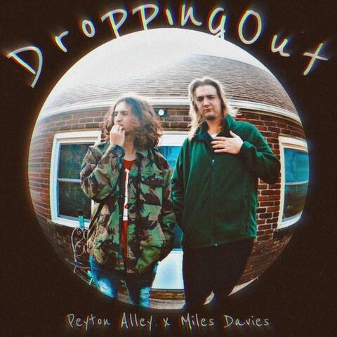 Dropping Out (feat. Miles Davies)