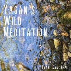 Yagan's Wild Meditation