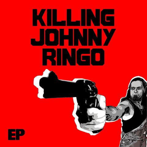 Killing Johnny Ringo