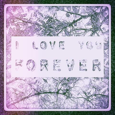I Love You Forever